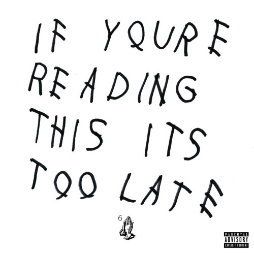 drake_if_youre_reading_its_too_late